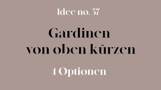 Gardinen von oben kürzen 4 Optionen  Wege Gardinen selber kürzen I Idee no57 [upl. by Magda]