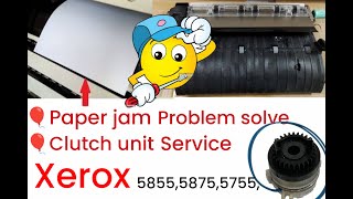 XEROX 57555855 Paper Jaming in Clutch UnitClutch Service [upl. by Neelasor62]