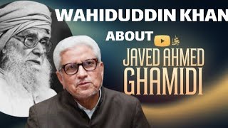 molana wahiduddin Khan sahab about Javed Ahmad ghamidi sahab [upl. by Damarra]