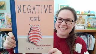 Chickadee Read Aloud Negative Cat by Sophie Blackall [upl. by Htabazile]