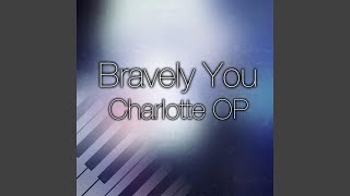 Bravely You Charlotte OP [upl. by Culbertson]