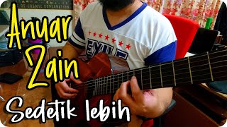 Anuar Zain  Sedetik Lebih Classical Guitar Cover [upl. by Ignazio]