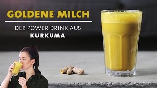 Goldene Milch – Kurkuma Power Drink – Stärkt dein Immunsystem und hält gesund [upl. by Ennaeiluj753]