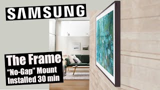 Samsung Frame TV Installed w quotNoGapquot mount in 30 minutes [upl. by Milks]