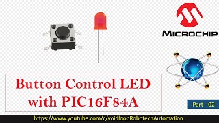 02 Button Control LED with PIC16F84A Proteus Simulation [upl. by Gnuhp]