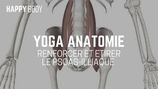 Yoga anatomie  Renforcer et stretcher le psoasiliaque [upl. by Arley]