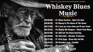 WHISKEY BLUES MUSIC  BEST OF SLOW BLUESROCK  Excellent Collections of Vintage Blues Songs [upl. by Hehre]