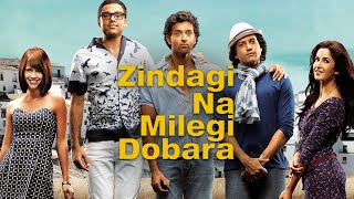 2011 Zindagi Na Milegi Dobara Hindi Bluray  Hritik Roshan  Farhan Akhtar  Abhay deol  Best movie [upl. by Mathia]