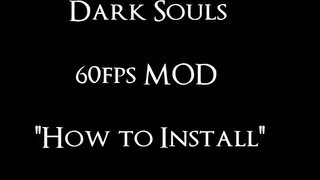 Dark Souls  60fps Mod  How to Install [upl. by Schweiker]