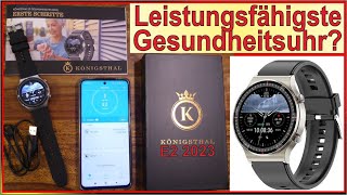 Königsthal Gesundheitsuhr E2 2023  Unboxing amp App  Wie gut ist die leistungsfähigste Smartwatch [upl. by Airotnes]