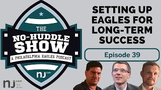 Setting up the Philadelphia Eagles for longterm success [upl. by Selrahc4]