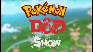 Pokémon Mystery Dungeons amp Dragons Snow Session 04 Slime Draws Near [upl. by Adrien633]