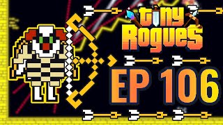 Arrows Will Blot Out The Sun  Ep 106 Chaos Box Runs  Tiny Rogues [upl. by Fleisher107]