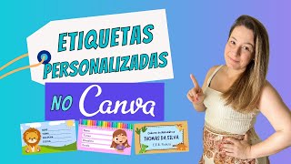 COMO FAZER ETIQUETAS PERSONALIZADAS no CANVA  VOLTA Ã€S AULAS 2024 [upl. by Arahat309]