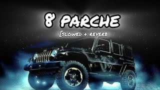 8 parche slowedampreverb8 parche lofi song2024 tseries [upl. by Nylirehs572]