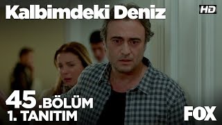 Kalbimdeki Deniz 45 Bölüm 1 Tanıtımı [upl. by Lilhak]