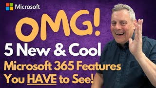 5 New amp Cool Microsoft 365 Features that You HAVE To See [upl. by Eirod]