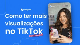 Tutorial Como ter mais visualizações no TikTok  Postgrain [upl. by Connelly]