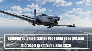 1 Microsoft Flight Simulator 2020  Cómo configurar el Saitek Pro Flight Yoke System [upl. by Enyala]