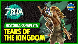 THE LEGEND OF ZELDA TEARS OF THE KINGDOM  História Completa [upl. by Duaner725]