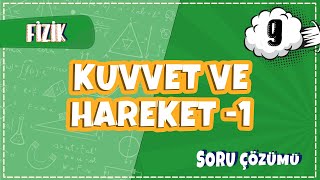 9 Sınıf Fizik  Kuvvet ve Hareket 1 Soru Çözümleri  2022 [upl. by Pavlish606]