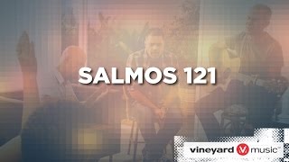 Salmos 121  Ministério Vineyard [upl. by Mctyre]