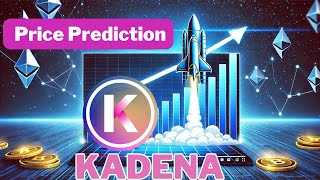 kadena Price Prediction  100 REALISTIC kda [upl. by Mensch]