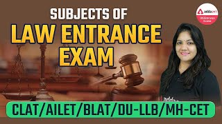 Subjects of Law Entrance Exam  LLB Entrance Exam Syllabus  CLAT  AILET [upl. by Nois]