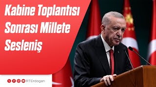 Kabine Toplantısı Sonrası Millete Sesleniş [upl. by Sixela946]