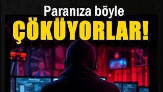 PARANIZA BÖYLE ÇÖKÜYORLAR  Bankada parası olanlar dikkat [upl. by Sinned]