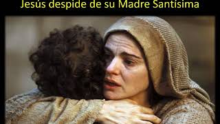 1 Primera Hora  5 6 pm  Jesús se despide de su Madre [upl. by Noby]