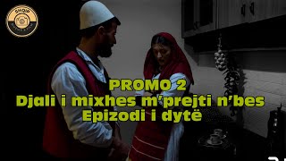 Djali mixhes mprejti nbes  ep 2 PROMO 2 TREGIME POPULLORE [upl. by Anerok]