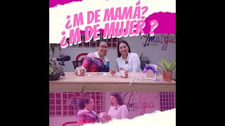 AMO LO QUE SOY  PODCAST  M DE MAMA M DE MUJER EP02 [upl. by Henghold]