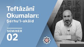 Eşref Altaş Teftâzânî Okumaları Şerhu’lakâid 2 Seminer [upl. by Niamart]