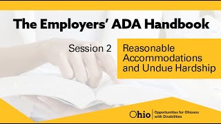 The Employers’ ADA Handbook – Session 2 Reasonable Accommodations and Undue Hardship [upl. by Ignacia]