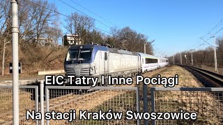 EIC Tatry I Inne Pociąg Na Stacji Kraków Swoszowice [upl. by Ruyam]