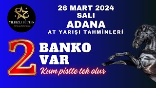 26 Mart 2024 Salı Adana At Yarışı Tahminleri [upl. by Nikola]