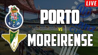 PORTO x MOREIRENSE  EM DIRETO TAÇA DA LIGA ALLIANZ CUP [upl. by Ailuj522]