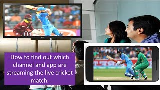 How to find out which channel and app are streaming the live cricket match [upl. by Weihs913]