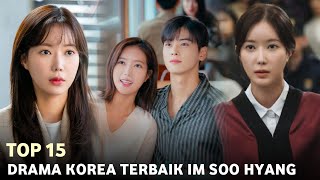 15 Drama Korea Terbaik Im Soo Hyang  Best Korean Dramas of Im Soo Hyang [upl. by Mailliw]