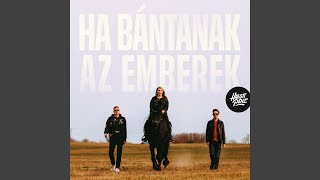 Ha bántanak az emberek [upl. by Llemart]