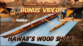 Bonus Video 2024 Hawaii Woodworking Exhibition [upl. by Odie483]