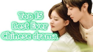 Top 15 Best Ever Chinese drama • Top 15 Cdrama to watch 😍 [upl. by Story]