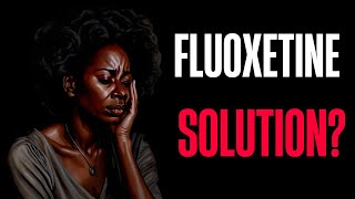 Mastering Fluoxetine A Comprehensive Guide to Managing Anxiety [upl. by Weylin]