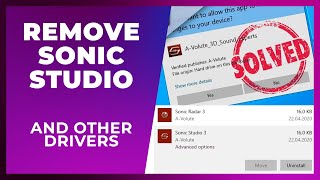 How to Remove Sonic Studio Nahimic AVolute and other Windows Drivers [upl. by Divine61]