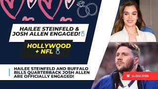 Hailee Steinfeld amp Josh Allen ENGAGED Hollywood Meets NFL Power Couple [upl. by Fee359]