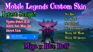 custom Script Skin Miya x Blue Buff Work All Mode 100 safe main IDMobile legends Script Hack [upl. by Haidebez]