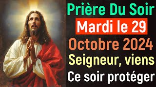 🙏 Prière du Soir  Mardi 29 Octobre 2024 avec Évangile du Soir et Psaume Protection pour Dormir [upl. by Ermine712]