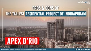 Apex Drio  Luxury Apartments in Indirapuram  WhiteHat Realty [upl. by Eentruok901]