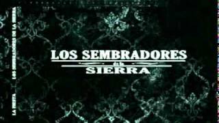 LOS SEMBRADORES DE LA SIERRA EL NUEVE [upl. by Gifferd]